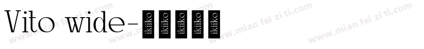 Vito wide字体转换